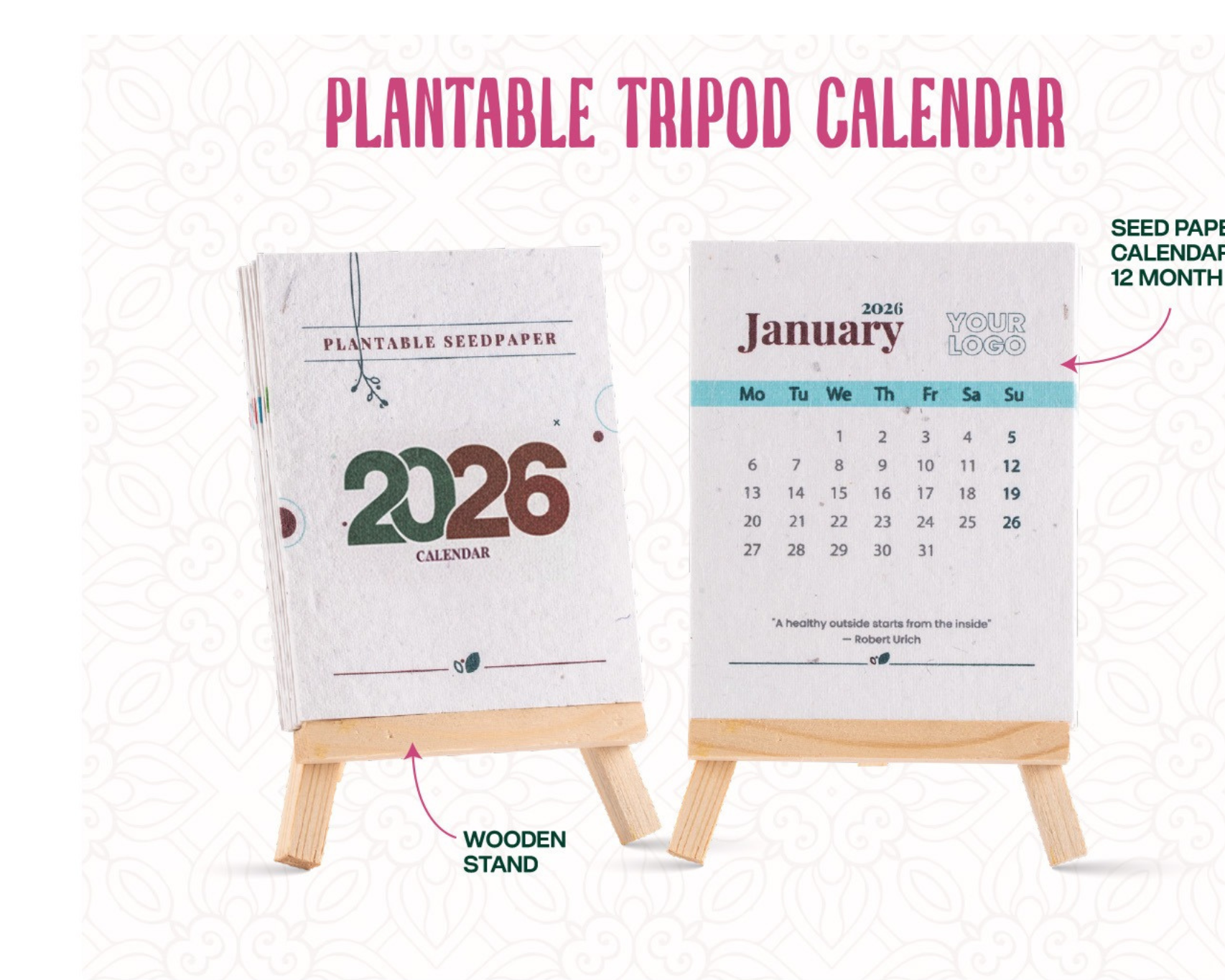 PLANTABLE TRIPOD CALENDAR
